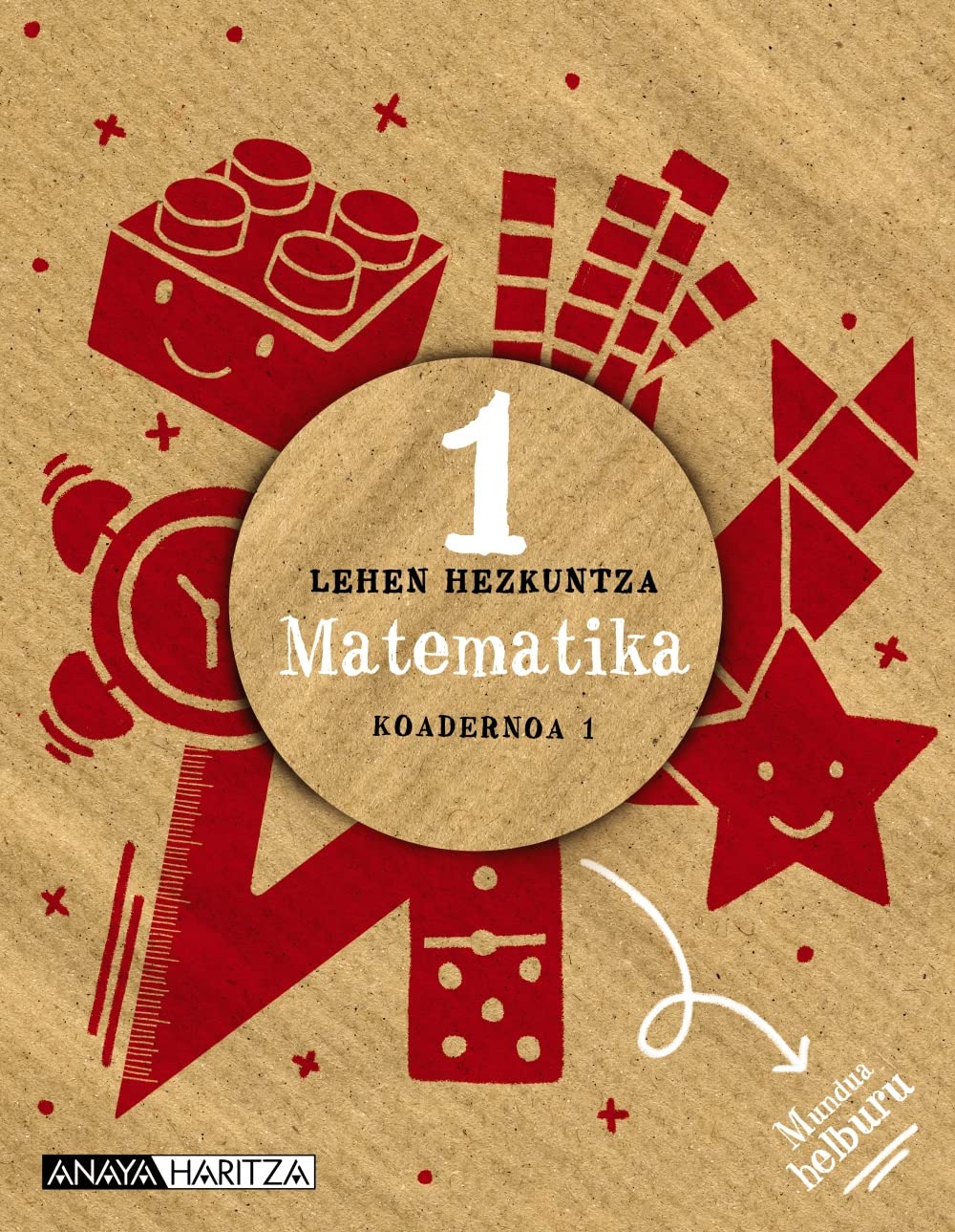 Matematika 1. Koadernoa 1. (Mundua helburu) Learning & Reference