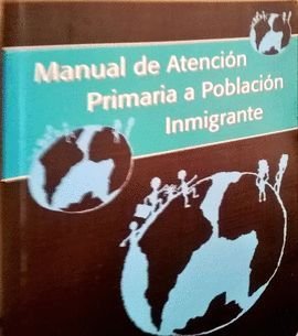 MANUAL DE ATENCION PRIMARIA A POBLACION INMIGRANTE book