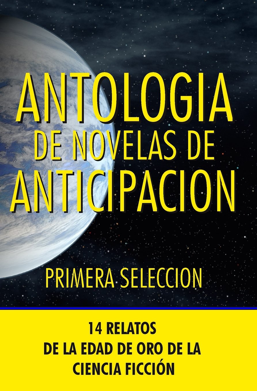 Antologia de Novelas de Anticipacion I: Primera seleccion book