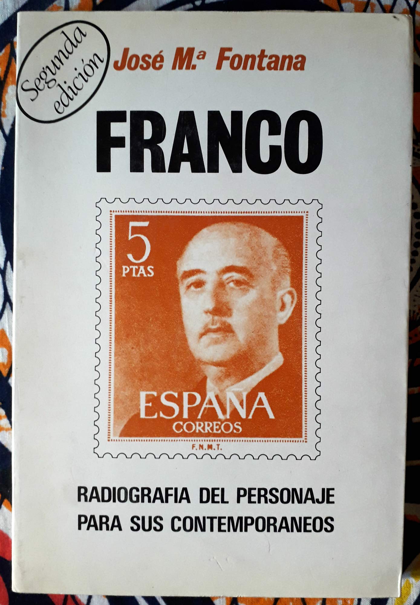 Franco : radiografía del personaje para sus contemporáneos Books