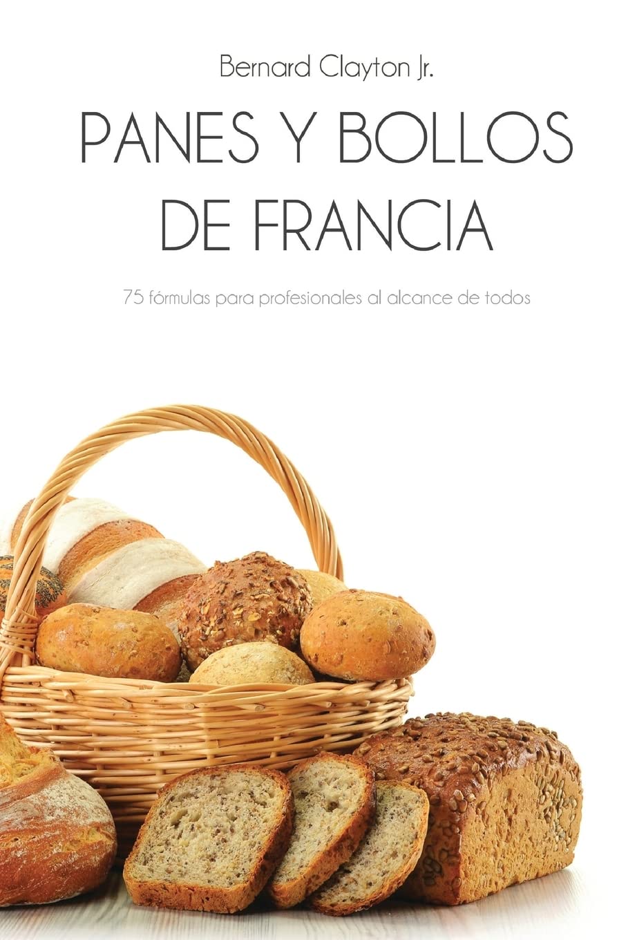 Panes y bollos de Francia: 75 Fórmulas profesionales al alcance de todos book