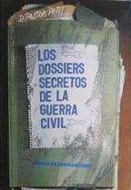 Los dossiers secretos de la guerra civil (Spanish Edition) Books
