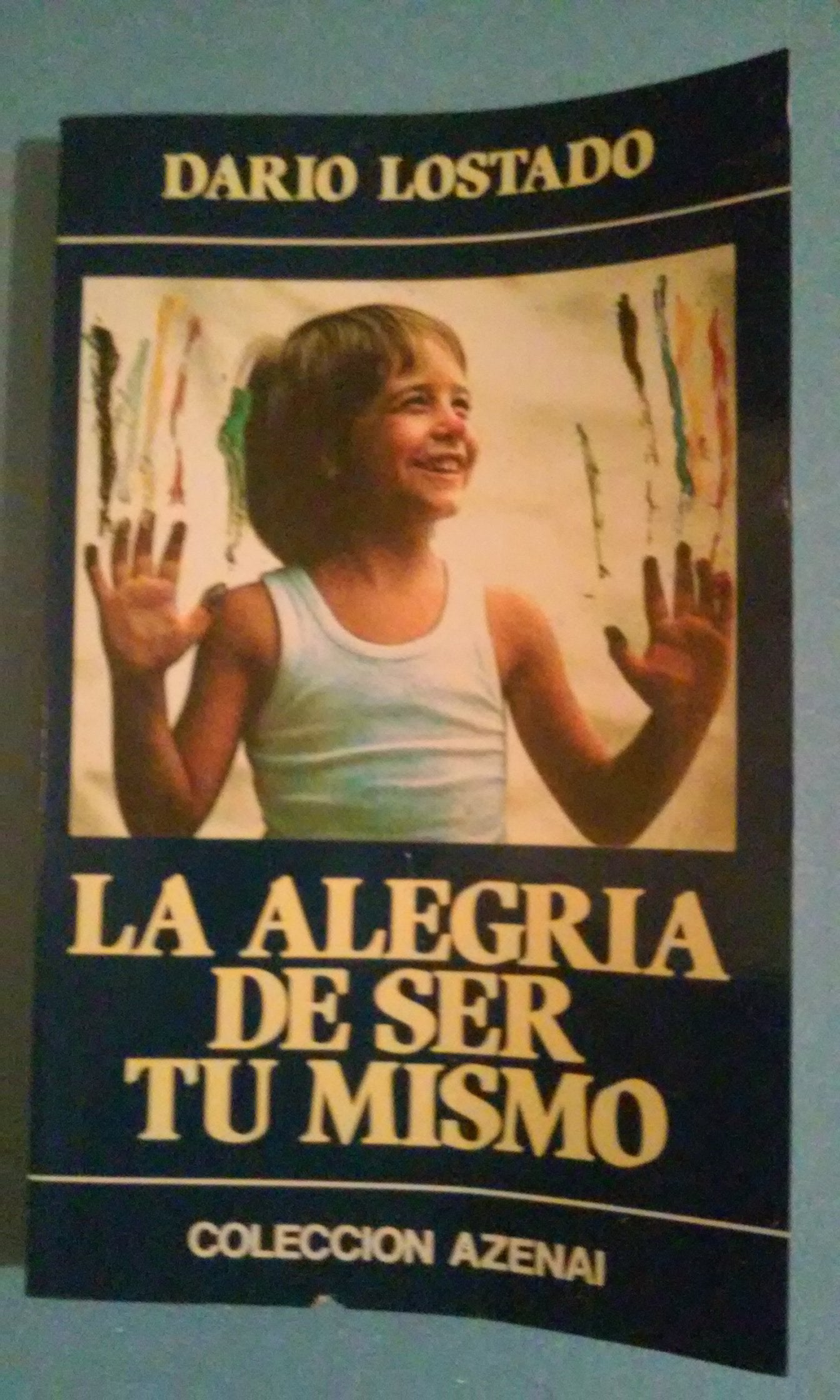 La alegria de ser tu mismo book