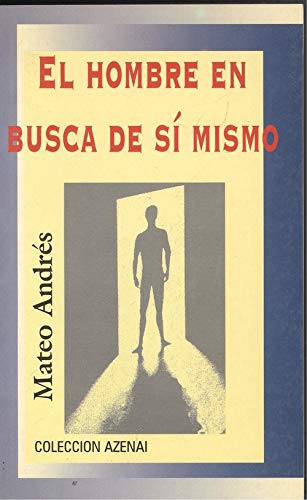 El hombre en busca de sí mismo: reflexiones psicológico-espirituales sobre la autorrealización humana Books