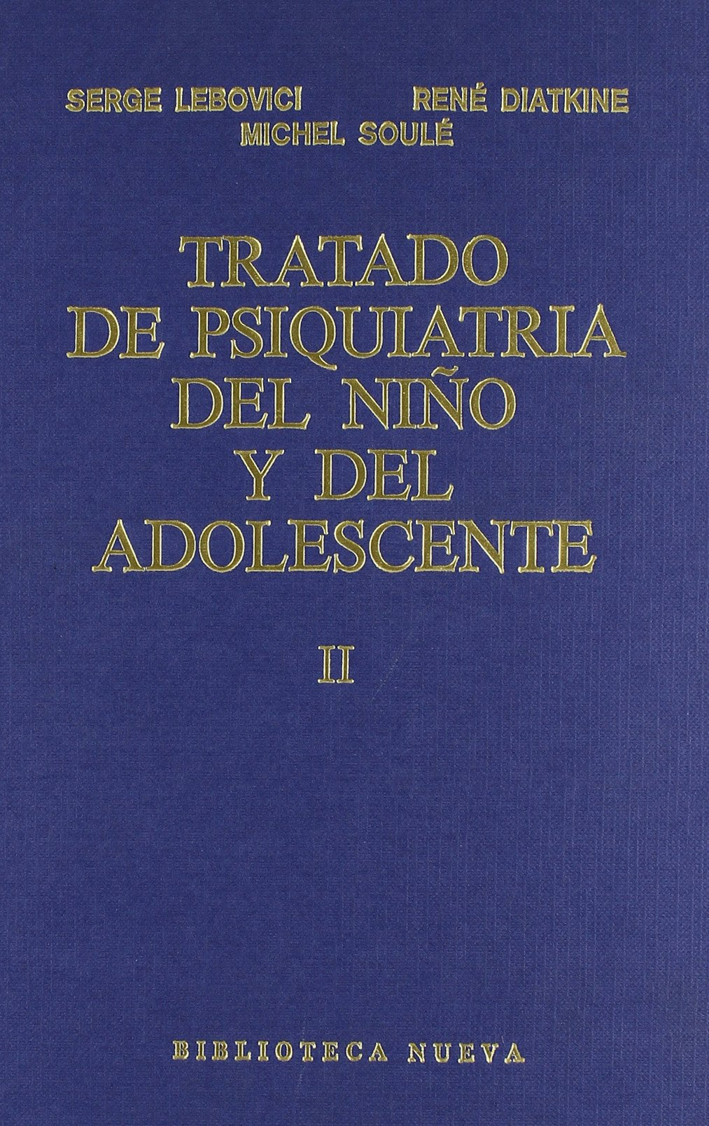 Tratado de psiquiatría del niño y del adolescente (II). Los medios de diagnóstico. Las consecuencias psiquiátricas de los disfuncionamientos cerebrales y somáticos book