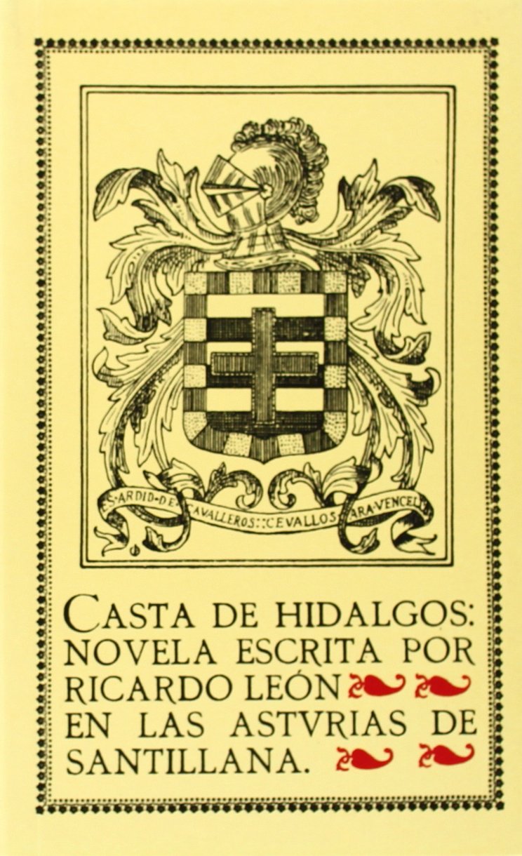 Casta de hidalgos: Novela escrita en las Asturias de Santillana (Clásicos de la Literatura/BN, Band 10) Drama