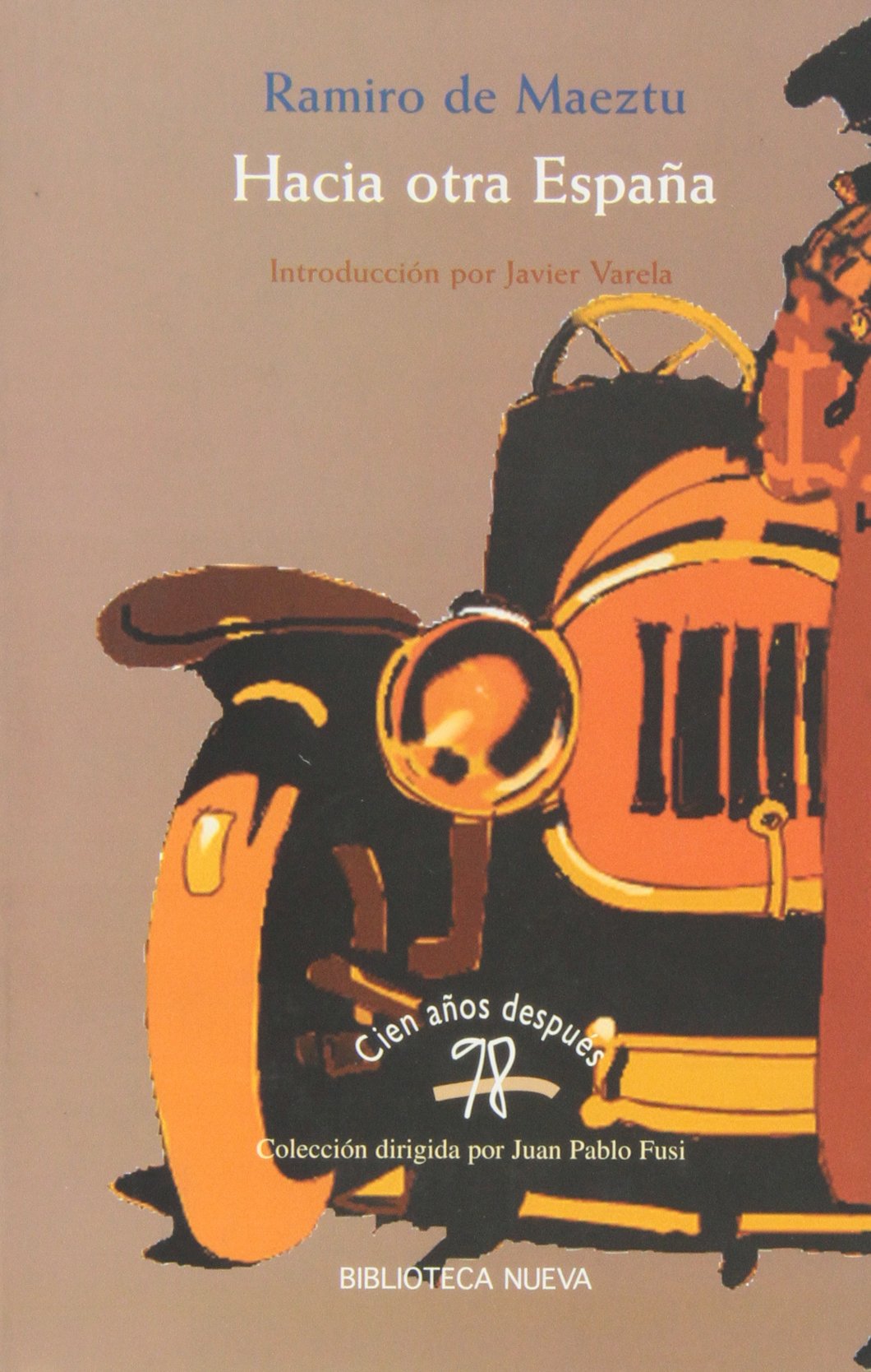 Hacia otra España (98. Cien años después, Band 5) Politics & History