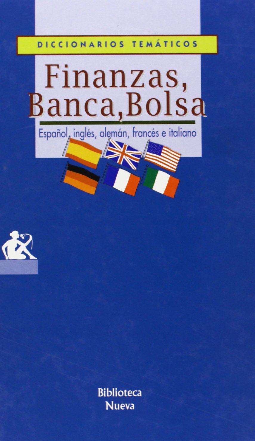 Finanzas, banca, bolsa: Espanol, Ingles, Aleman, Frances E Italiano (Diccionarios Temáticos) Business, Finance & Career
