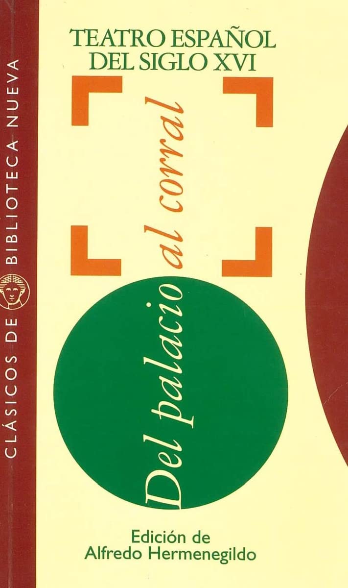 Teatro español del siglo XVI. Del palacio al corral book
