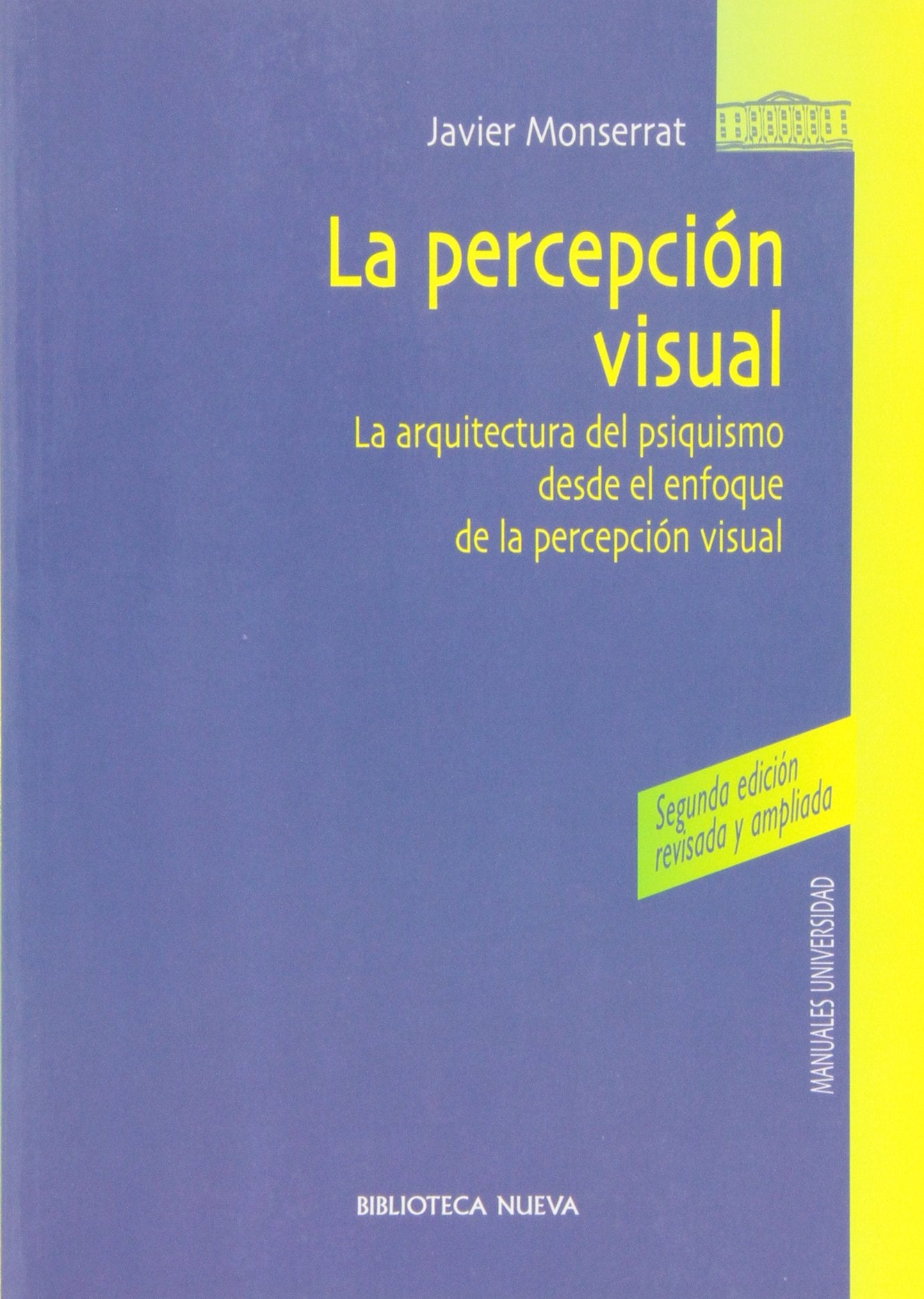La percepción visual : la arquitectura del psiquismo desde el enfoque de la percepción visual Medicine