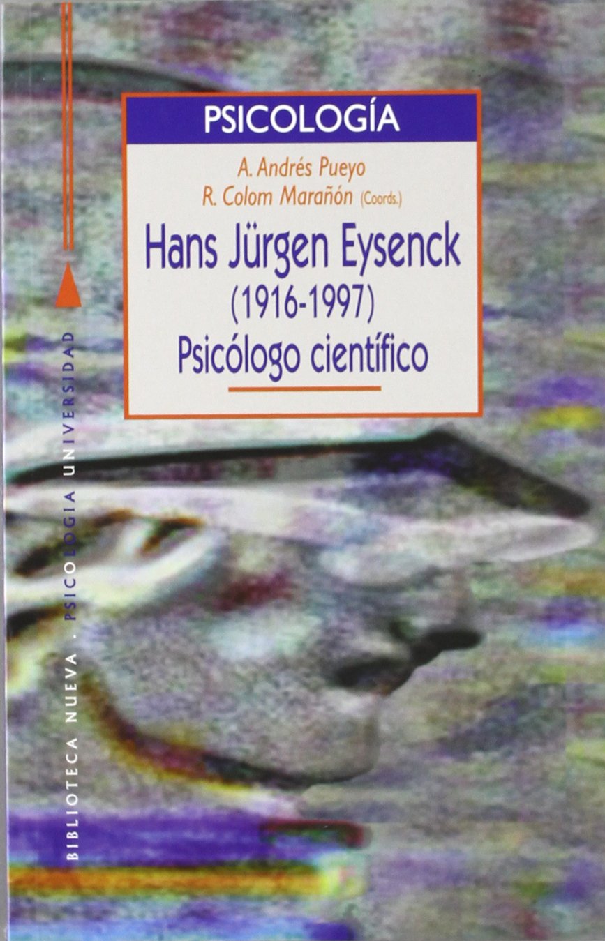 Hans Jürgen Eysenck (1916-1997) : psicólogo científico Social Sciences