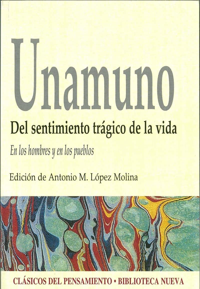 Del sentimiento trágico de la vida: En los hombres y en los pueblos (Clásicos del Pensamiento) Philosophy