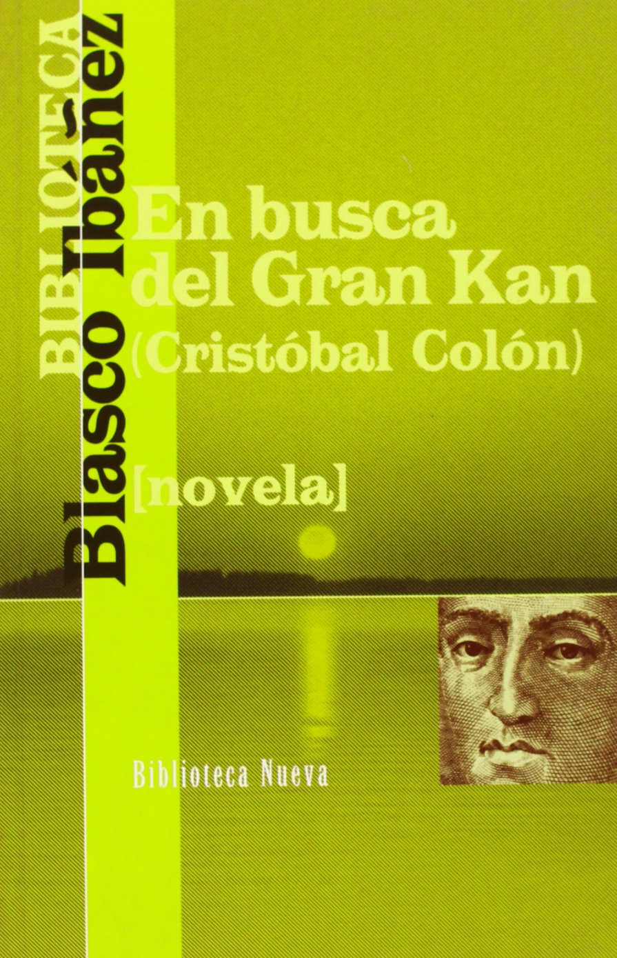 En busca del gran Kan (Biblioteca Blasco Ibáñez, Band 77) Contemporary literature