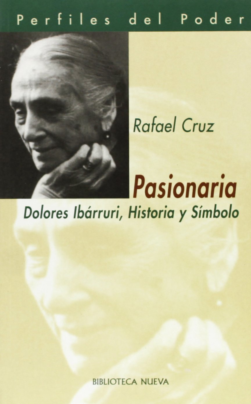 Pasionaria : Dolores Ibárruri, historia y símbolo (No Ficción, Band 25) Memories