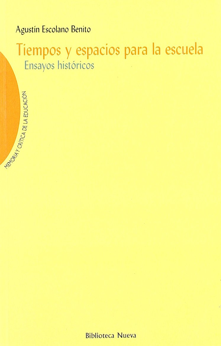 Tiempos y espacios para la escuela, ensayos históricos: Ensayos Historicos (Memoria y Critica de la Educacion, Band 1) Study Guides