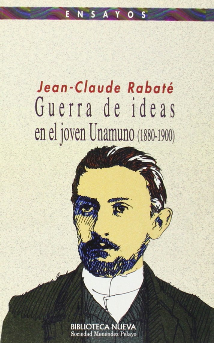 Guerra de ideas en el joven Unamuno (1880-1900) book