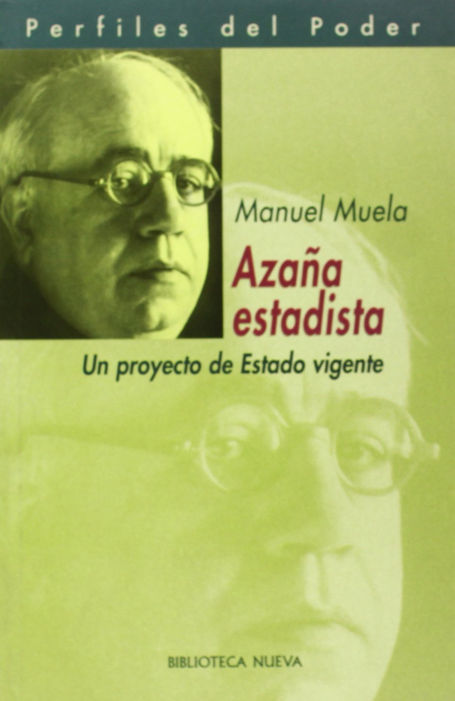 Azaña estadista: Un proyecto de Estado vigente book
