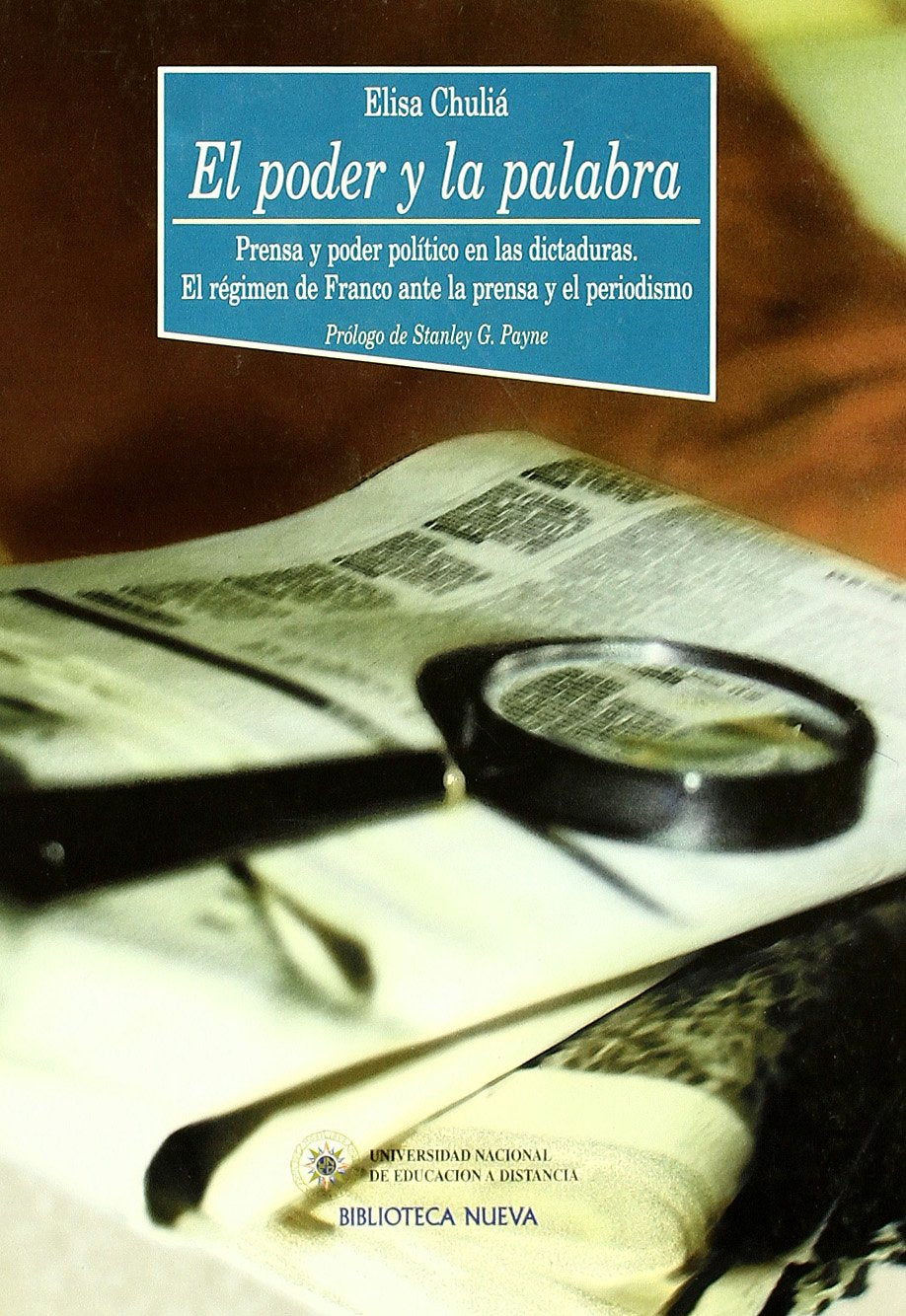 El poder y la palabra: Prensa y poder político en las dictaduras. El régimen de Franco ante la prensa book