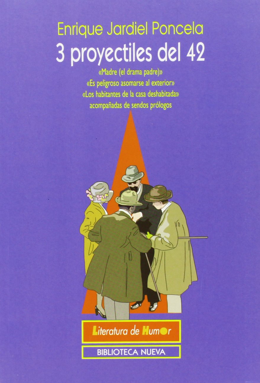 Tres proyectiles del 42: (Madre, el drama padre. Es peligroso asomarse al exterior. Los habitantes de la casa deshabitada, acompañadas de sendos prólogos) (Literatura de humor/BN, Band 21) Medicine