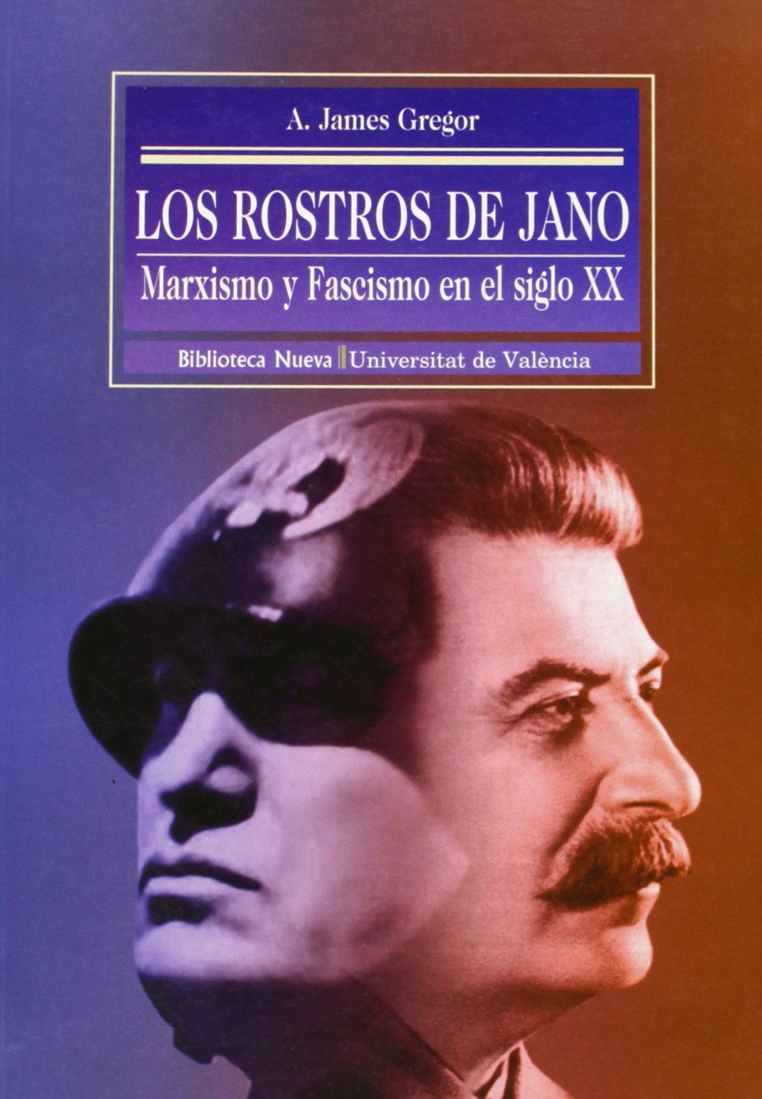 Los rostros de Jano: Marxismo y Fascismo en el siglo XX book