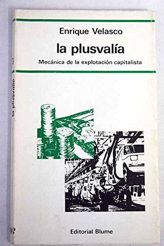 La plusvalía: mecánica de la explotación capitalista Books