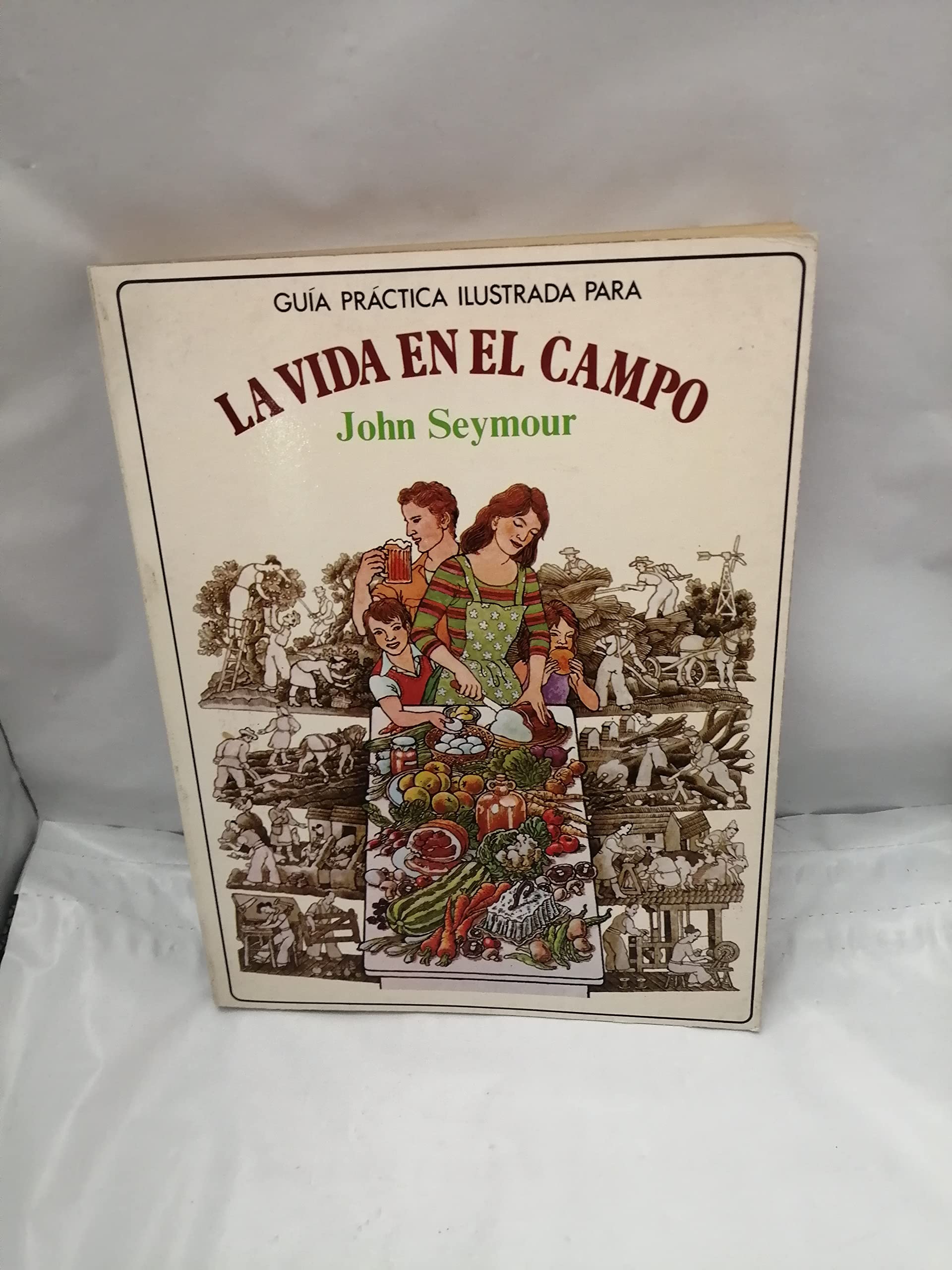 LA VIDA EN EL CAMPO. Guía práctica ilustrada (Barcelona, 1980) Books