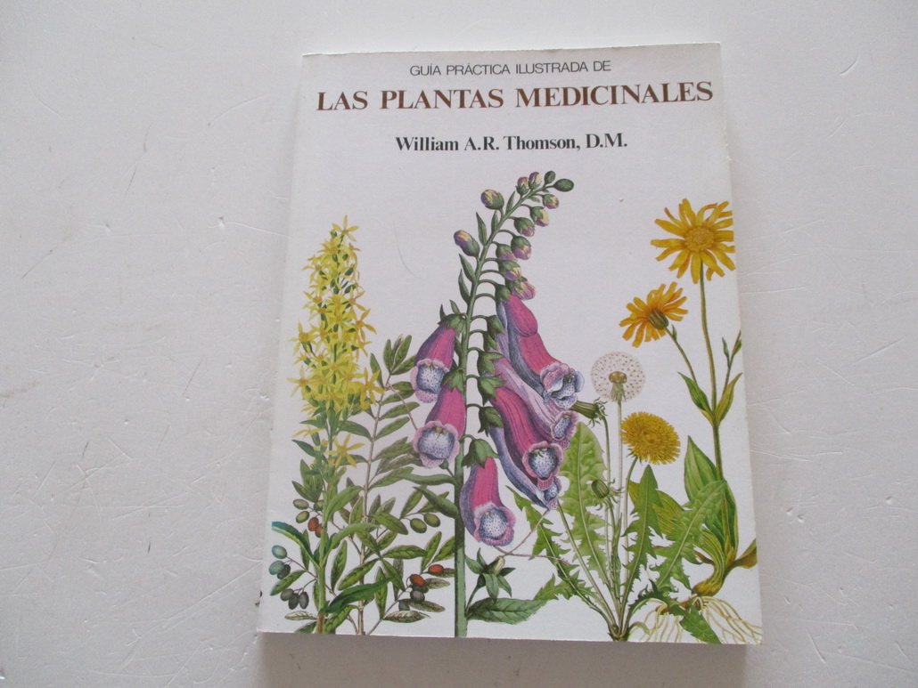 Guia Practica Illustrada De Las Plantas Medicinales/Medicine from the Earth: A Guide to Healing Plants Medicine