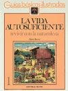 Vida Autosuficiente 1 La (Revivir Con La Naturaleza) Books