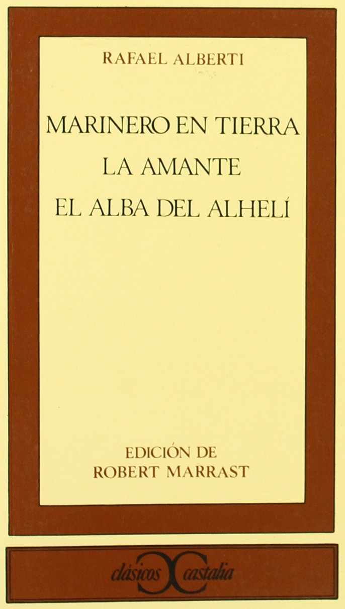 Marinero en tierra ; La amante ; El alba del alhelí (CLASICOS CASTALIA. C/C., Band 48) Contemporary literature