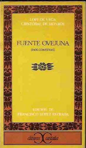 Fuente Ovejuna (Dos comedias) . (CLASICOS CASTALIA, Band 10) Drama