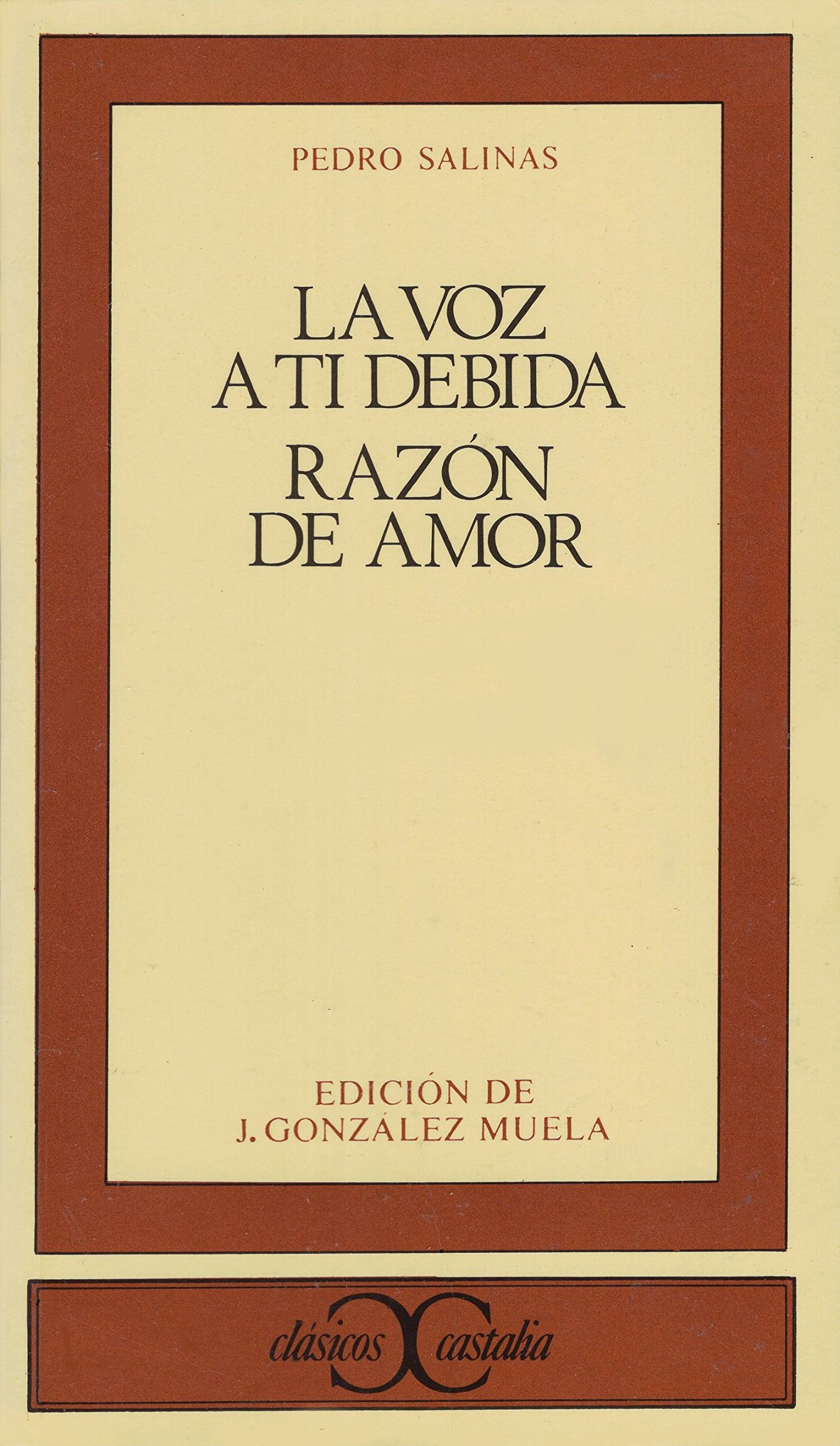 La voz a tí debida ; Razón de amor (CLASICOS CASTALIA, Band 2) Contemporary literature