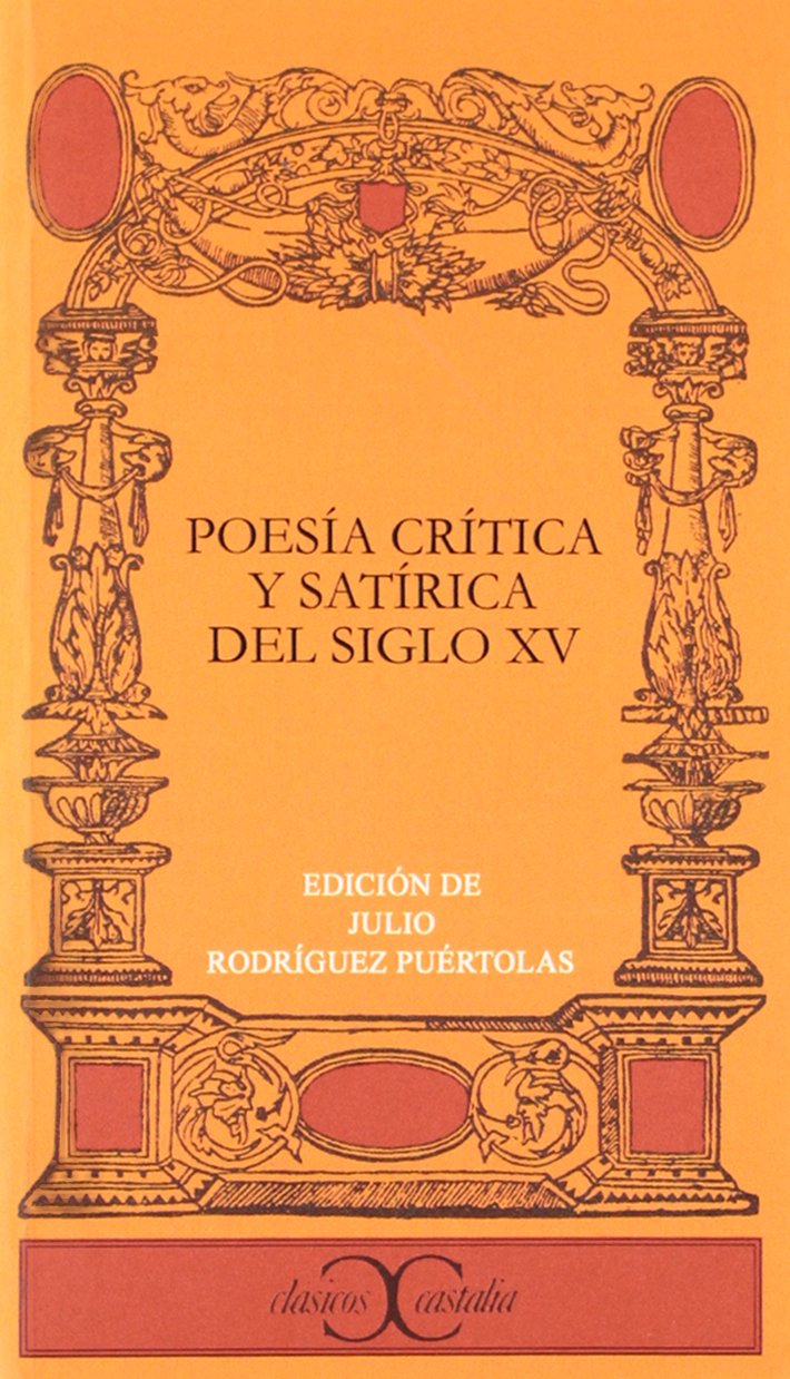 Poesía crítica y satírica del siglo XV . (CLASICOS CASTALIA. C/C., Band 114) Poetry