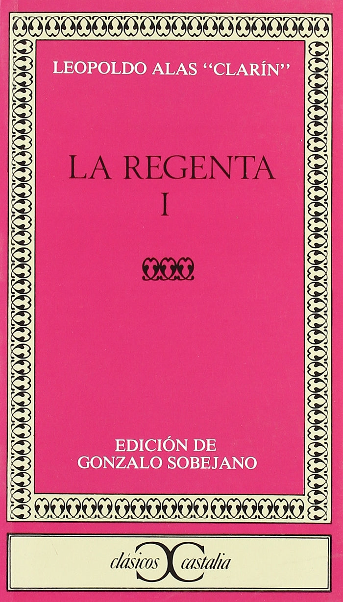 La Regenta, I . (CLASICOS CASTALIA. C/C., Band 110) Social Sciences