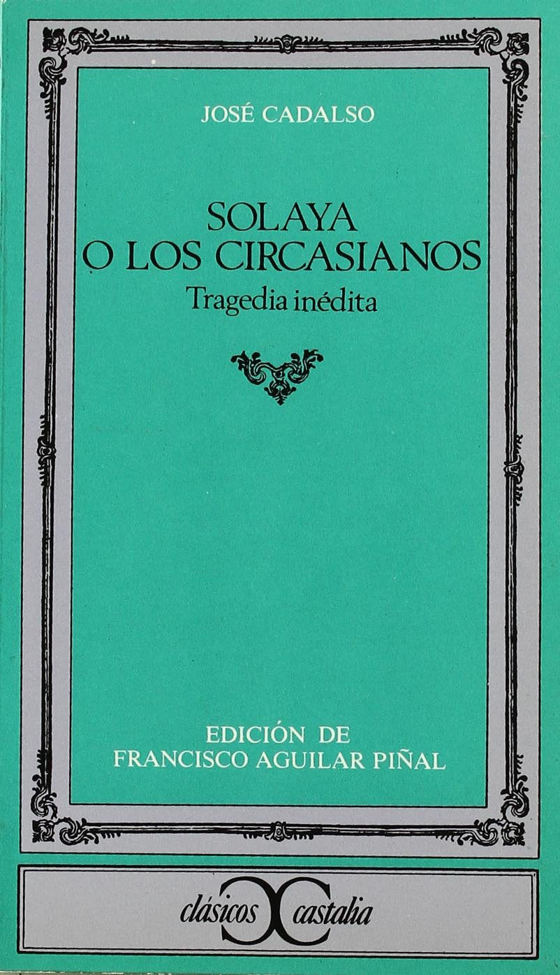 Solaya o los circasianos (CLASICOS CASTALIA. C/C., Band 118) Drama