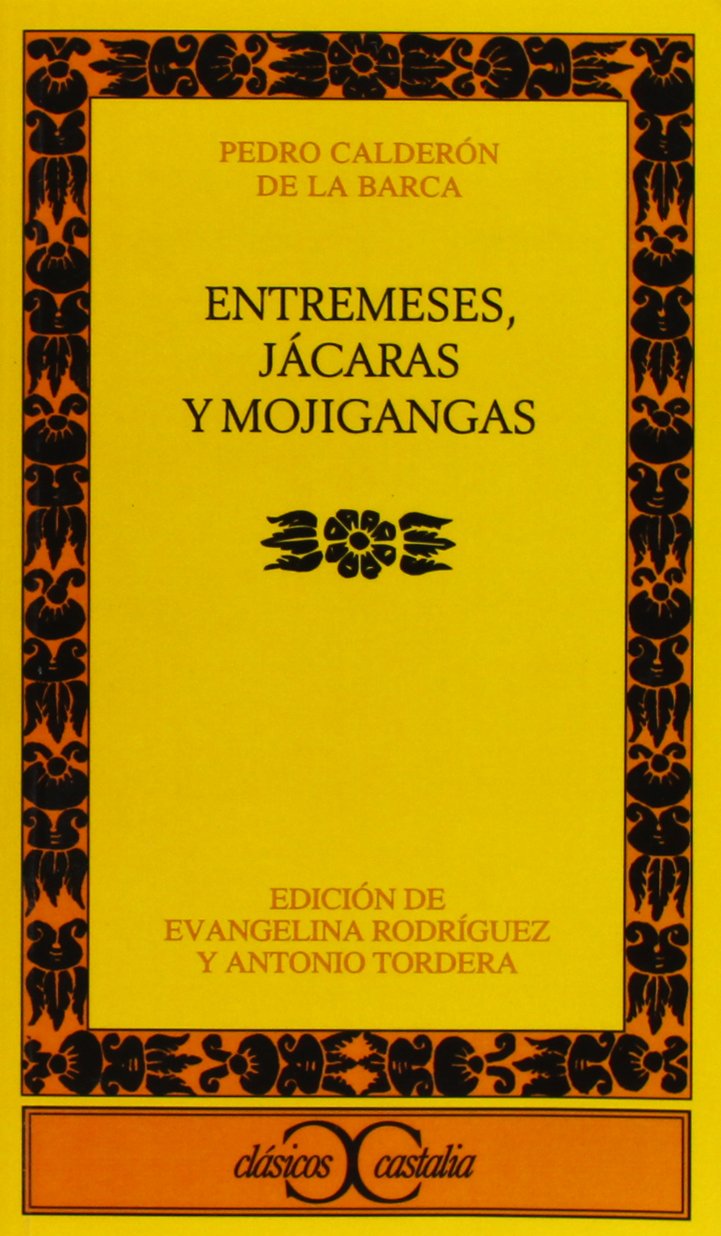 Entremeses, jácaras y mojigangas (CLASICOS CASTALIA. C/C., Band 116) Drama