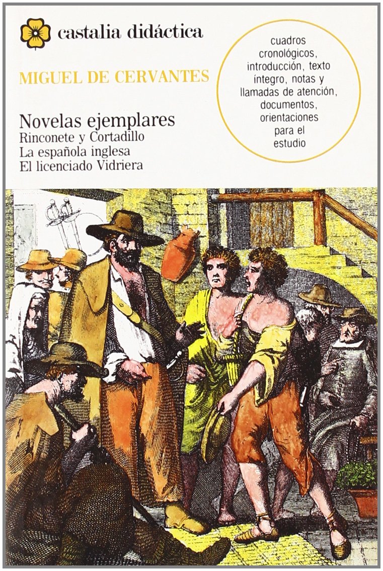 Rinconete y Cortadillo ; La española inglesa ; El licenciado Vidriera (CASTALIA DIDACTICA. C/D., Band 15) Essays & Short Stories