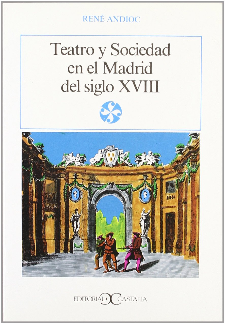 Teatro y Sociedad En El Madrid del Siglo XVIII book
