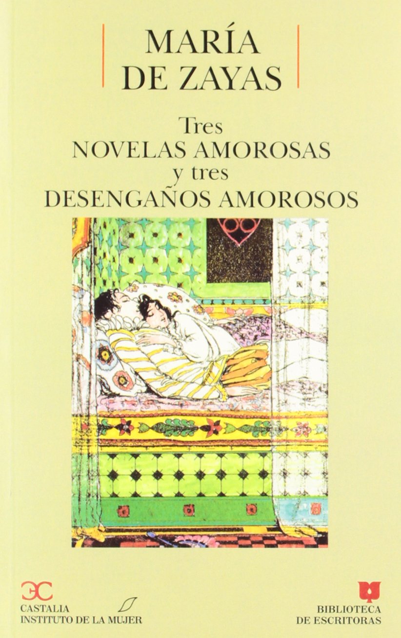 Tres novelas amorosas y tres desengaños amorosos . (BIBLIOTECA DE ESCRITORAS. B/E., Band 4) Books