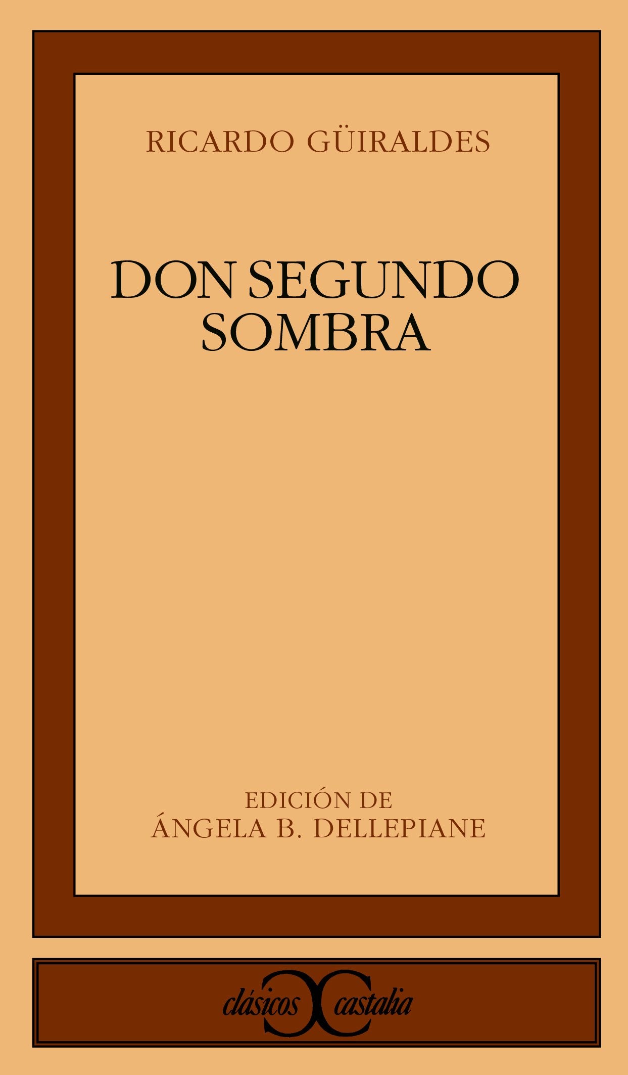 Don Segundo Sombra . (CLASICOS CASTALIA. C/C., Band 183) Contemporary literature