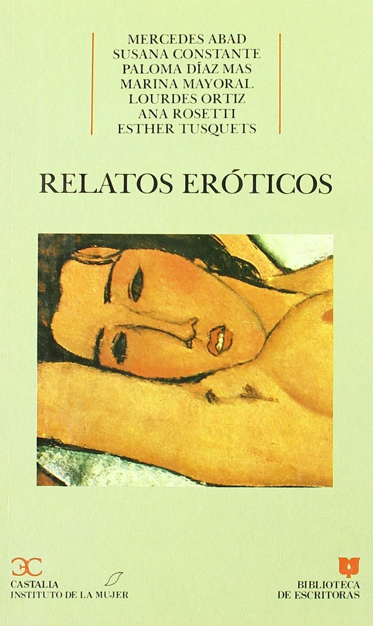 Relatos eróticos escritos por mujeres (BIBLIOTECA DE ESCRITORAS. B/E., Band 17) Reading Aloud & Learning to Read