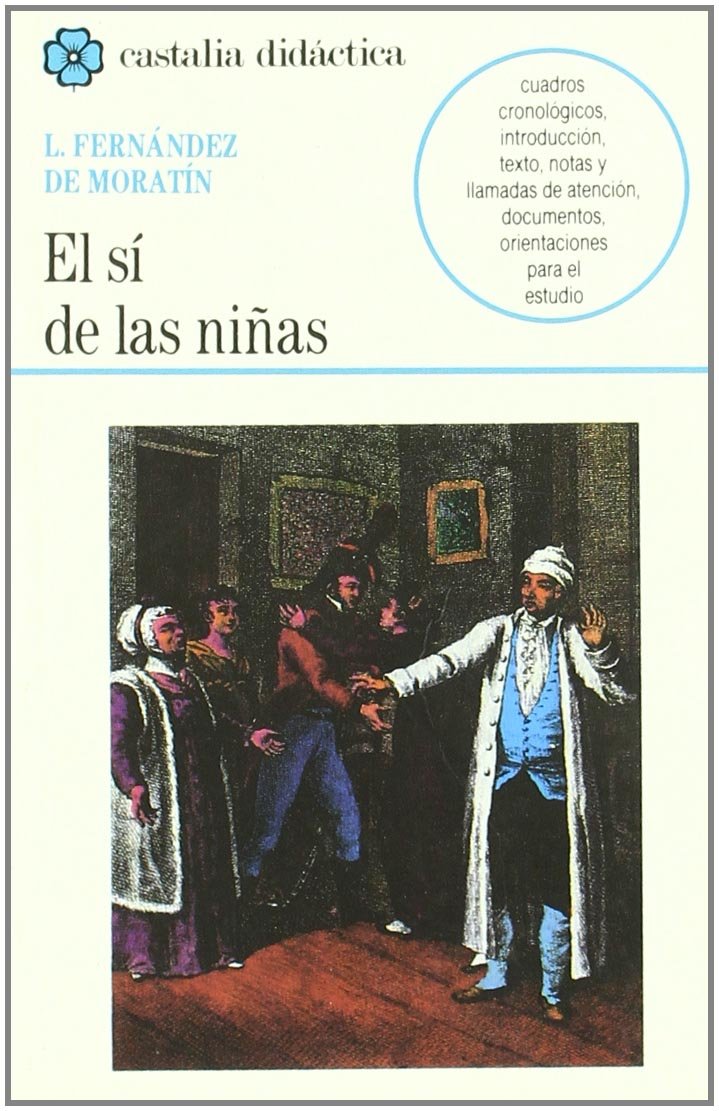 El sí de las niñas . (CASTALIA DIDACTICA, Band 27) Drama