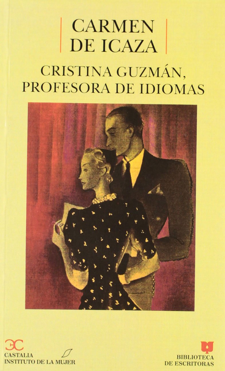 Cristina Guzmán, profesora de idiomas . (BIBLIOTECA DE ESCRITORAS. B/E., Band 25) Contemporary literature