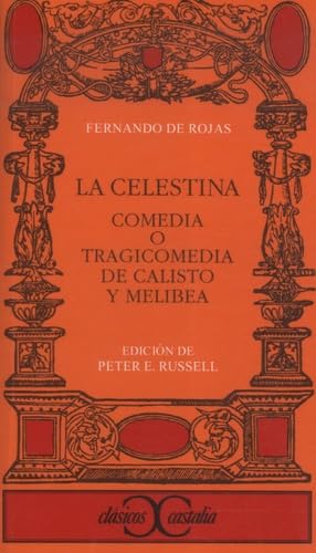 La Celestina : comedia o tragicomedia de Calisto y Melibea (CLASICOS CASTALIA. C/C., Band 191) Contemporary literature