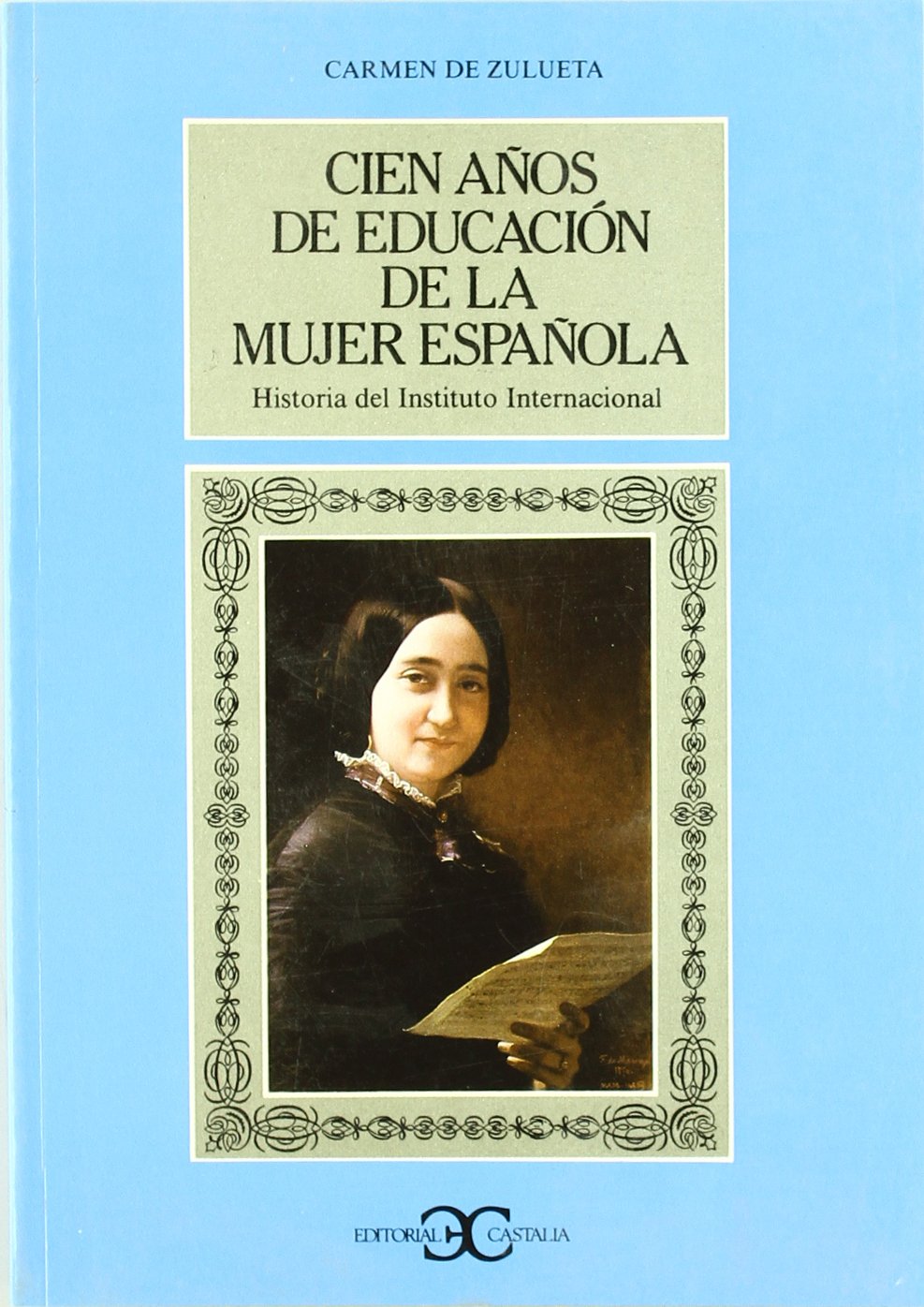Cien años de educación de la mujer española . book