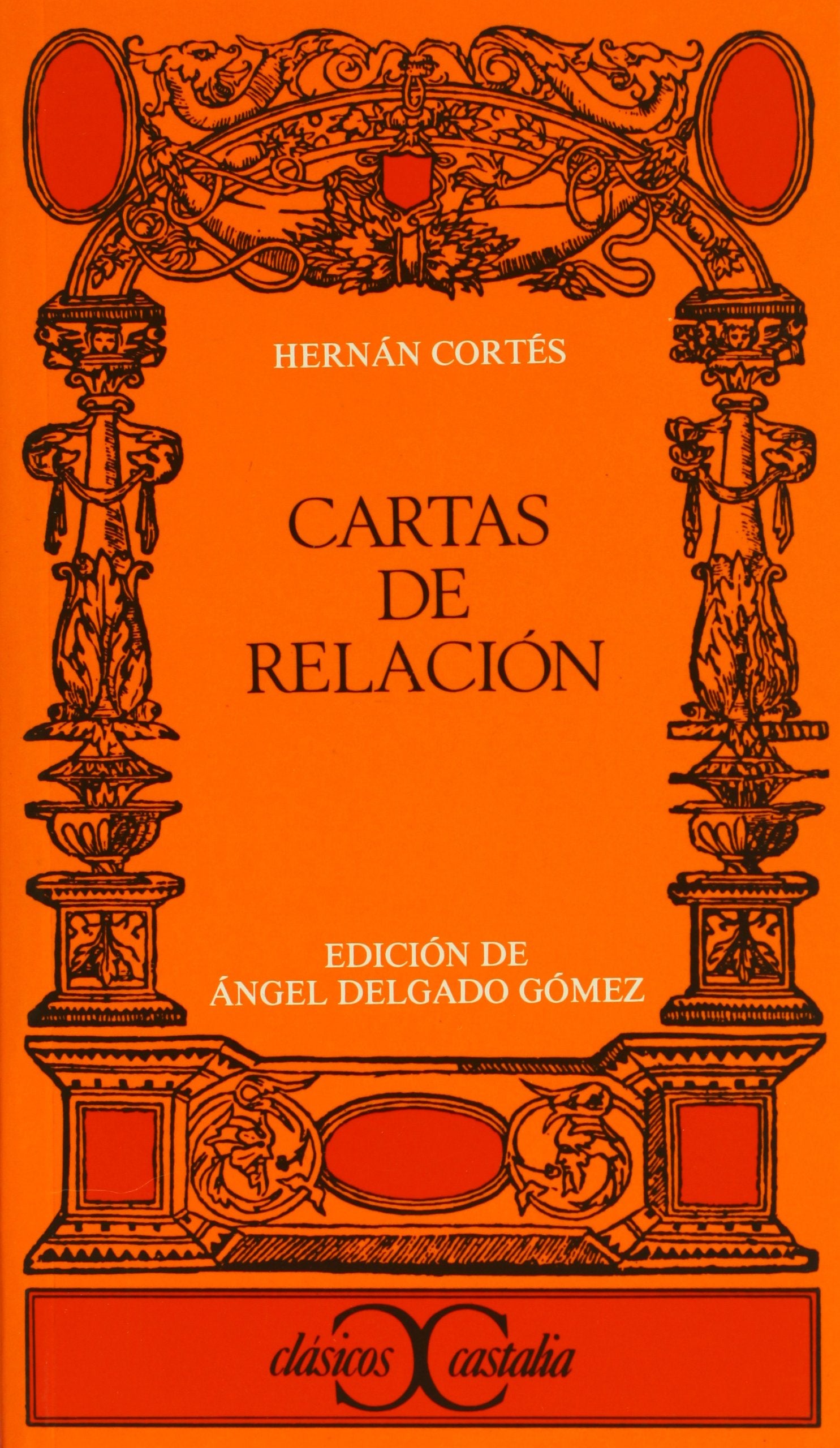Cartas de relación (CLASICOS CASTALIA. C/C., Band 198) Classics