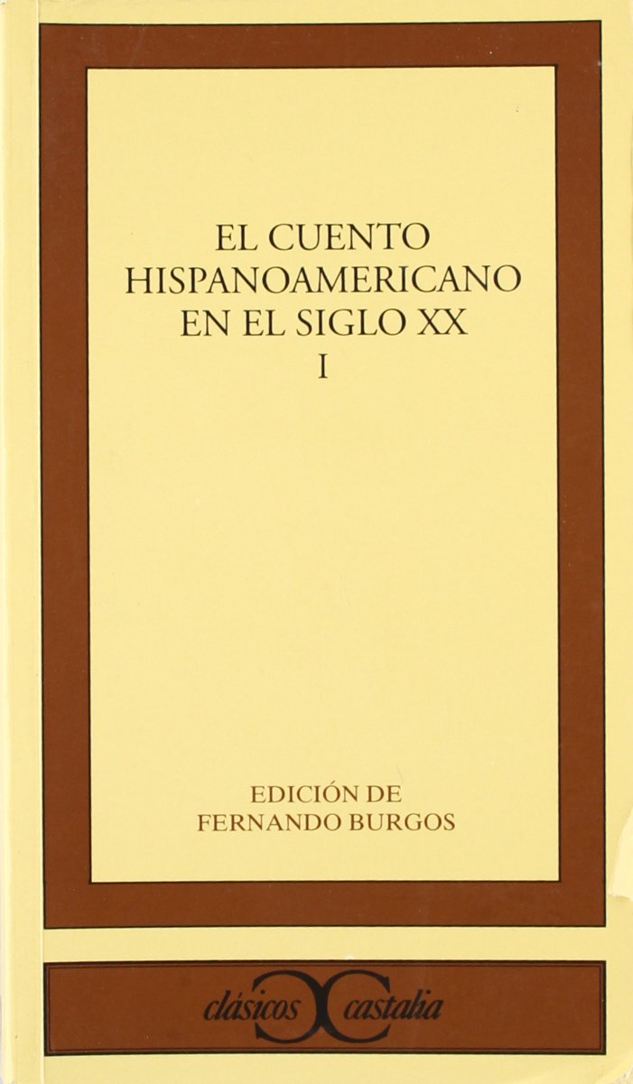 El Cuento Hispanoamericano En El Siglo Xx. Tomo 1 book