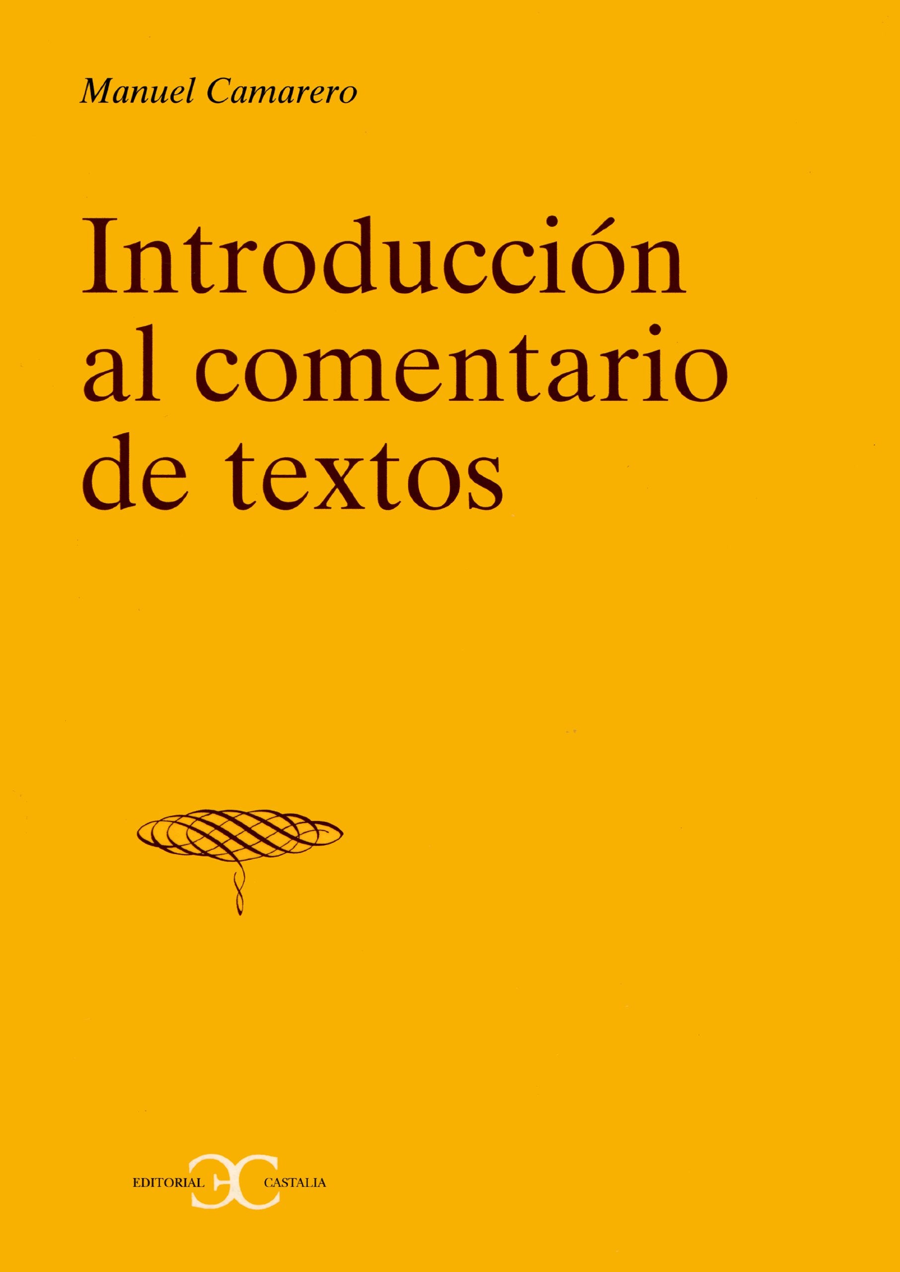 Introducción al comentario de textos . (CASTALIA INSTRUMENTA, Band 4) Books