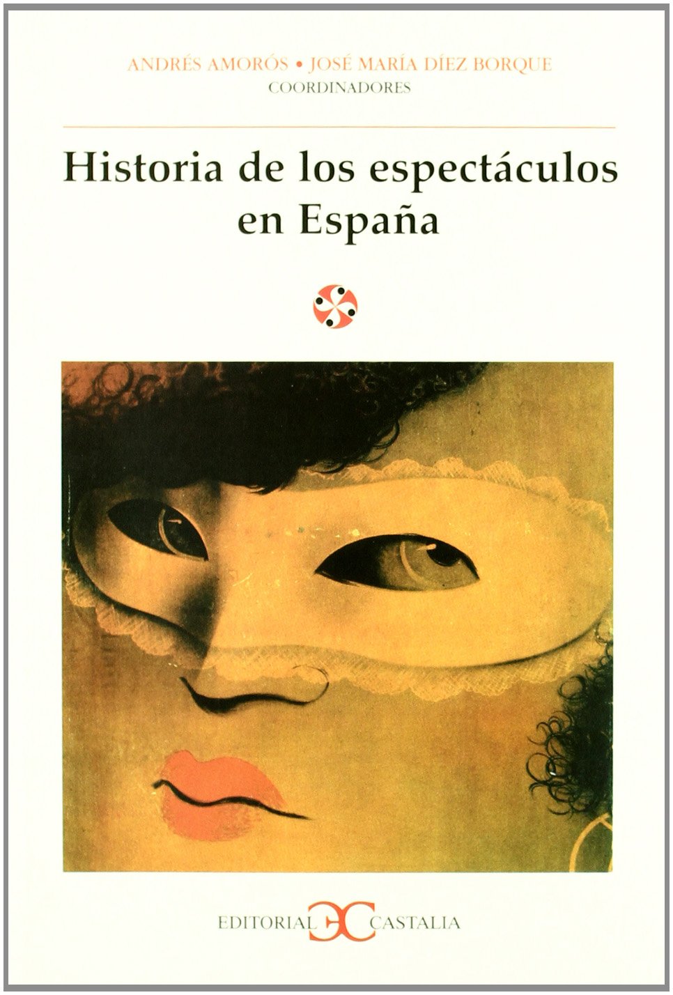 Historia de Los Espectaculos En Espana book