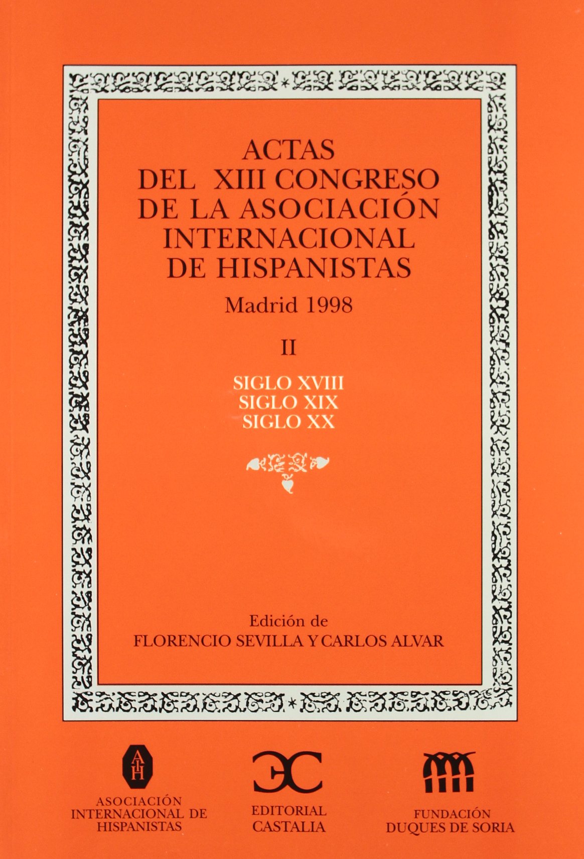 Actas del XIII Congreso de la Asociación Internacional de Hispanistas. II . book
