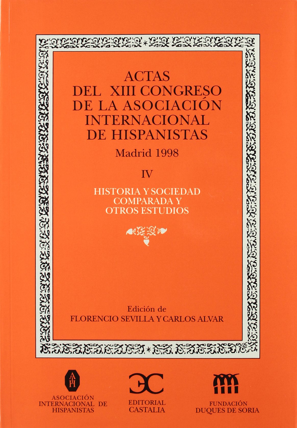 Actas del XIII Congreso de la Asociación Internacional de Hispanistas. IV . book